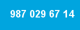 987 029 67 14